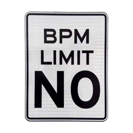 NO BPM LIMIT Streetsign