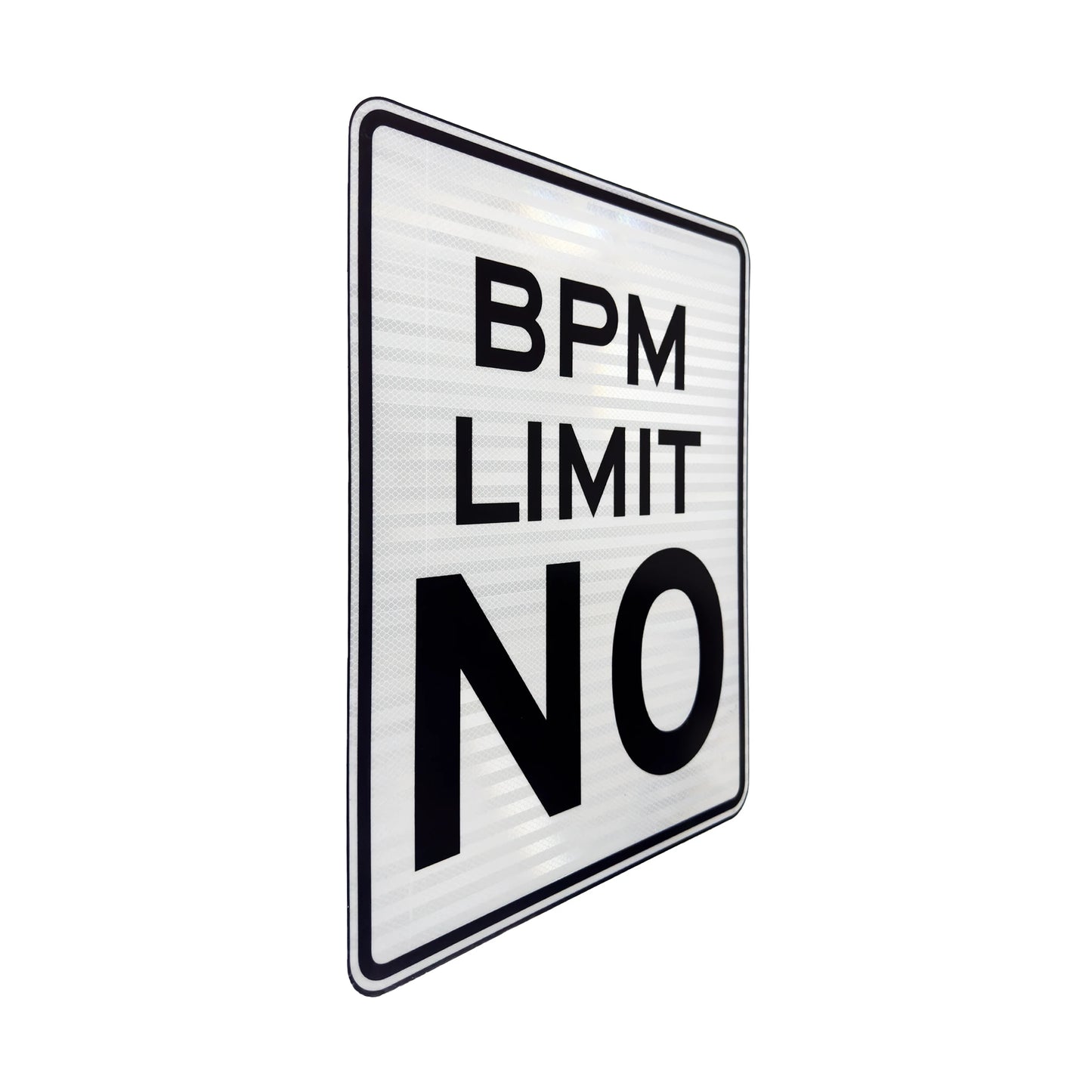 NO BPM LIMIT Streetsign