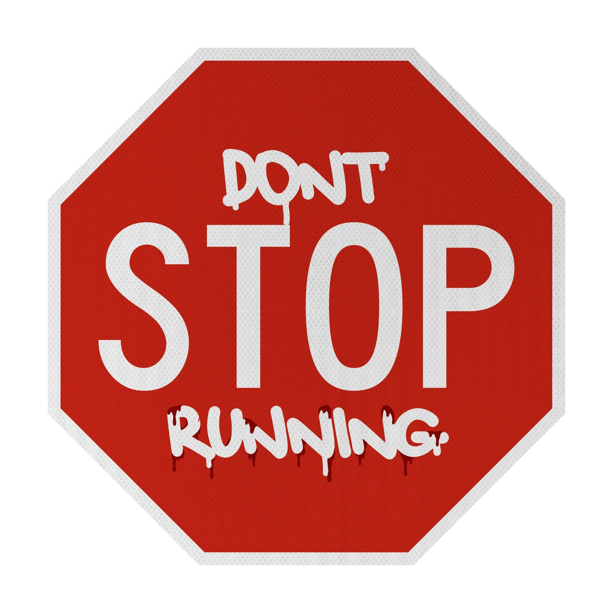 Don't STOP running Streetsign