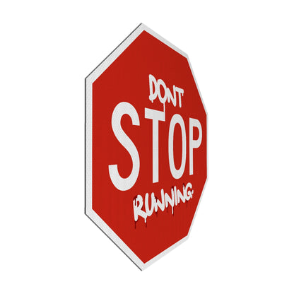 Don't STOP running Streetsign