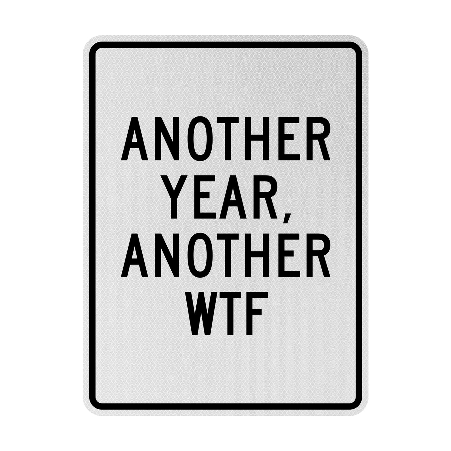 Another year Streetsign