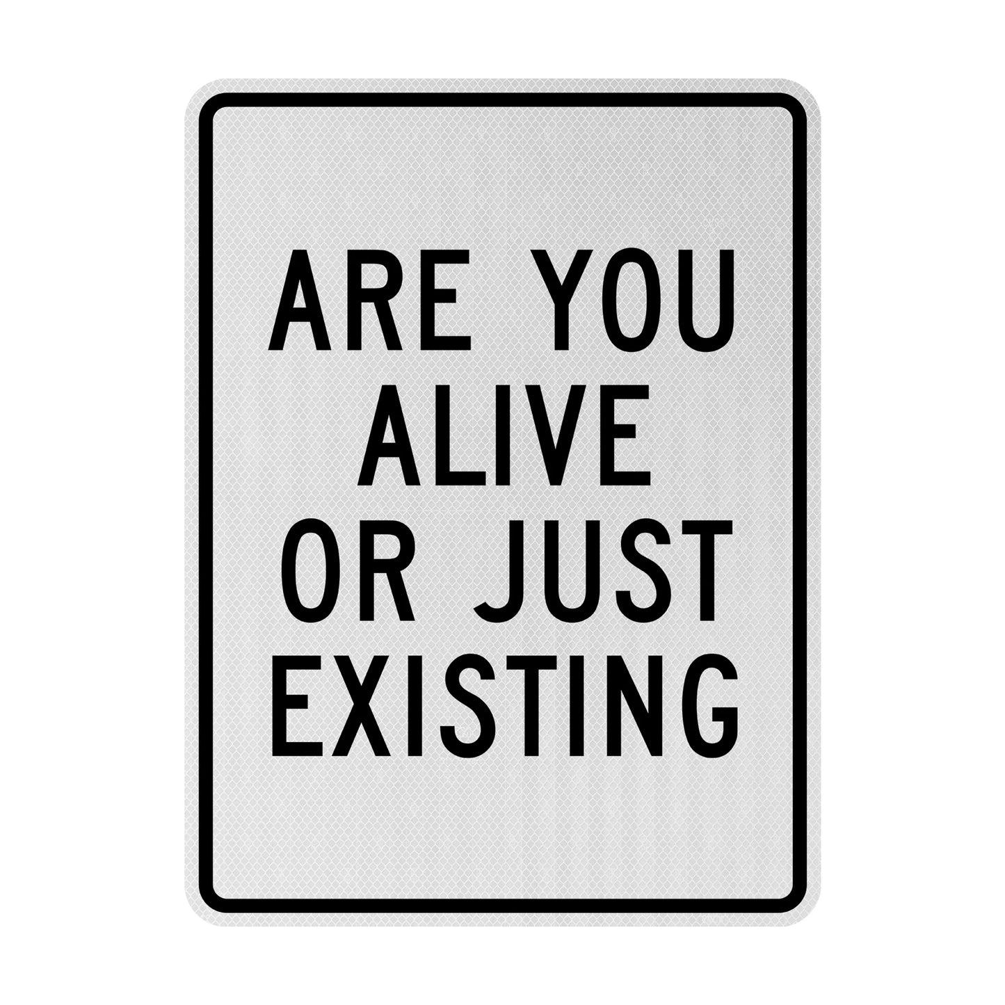 Are you alive? Streetsign