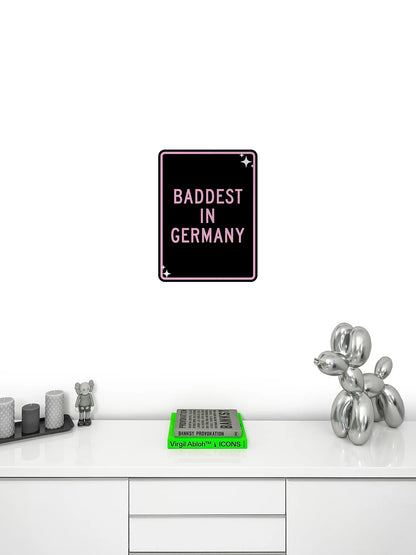 Baddest in Germany Streetsign