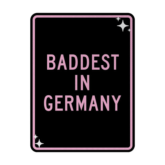 Baddest in Germany Streetsign
