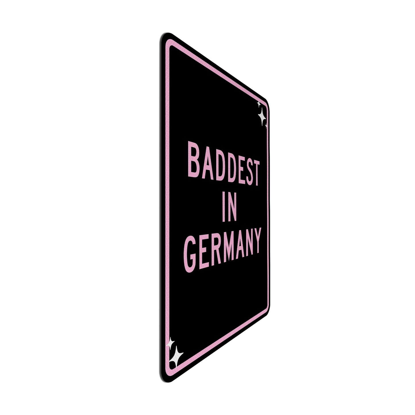 Baddest in Germany Streetsign