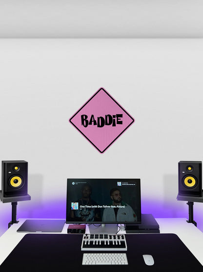 Baddie (black Version) Streetsign