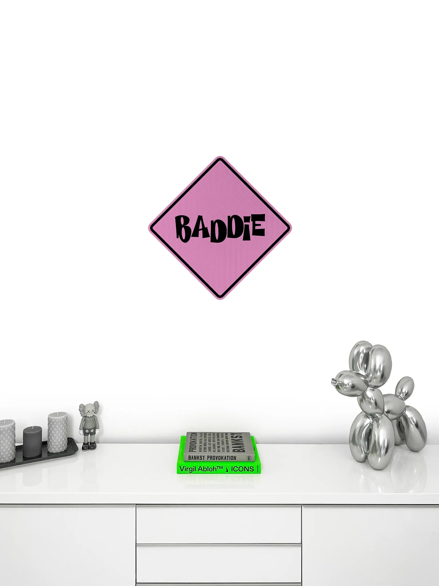 Baddie (black Version) Streetsign