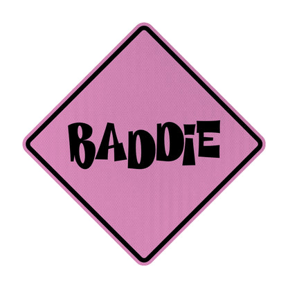 Baddie (black Version) Streetsign