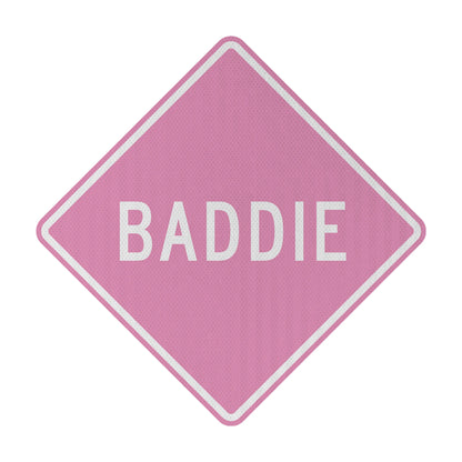Baddie Streetsign