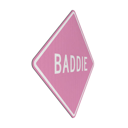Baddie Streetsign
