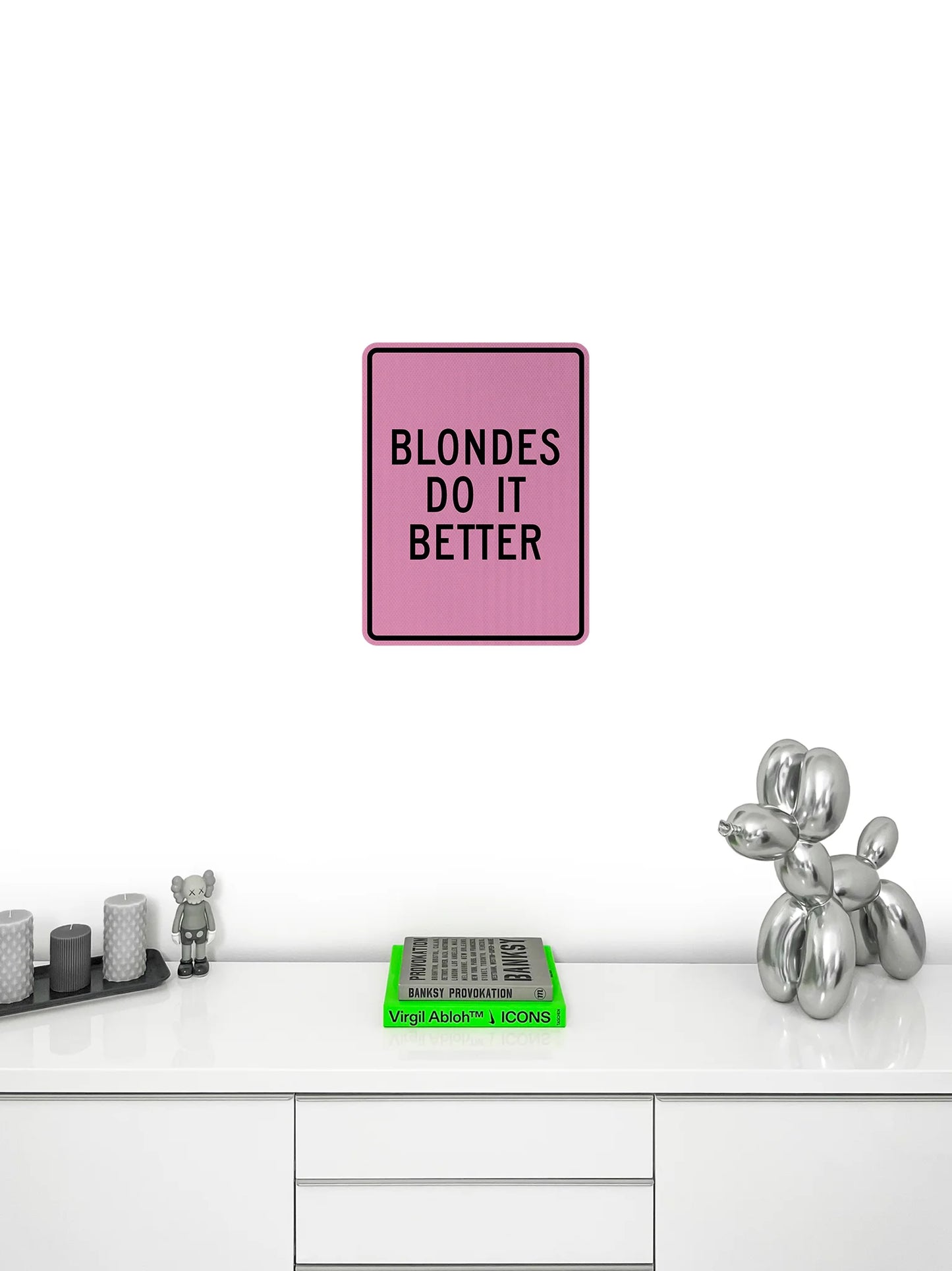 Blondes do it better Streetsign