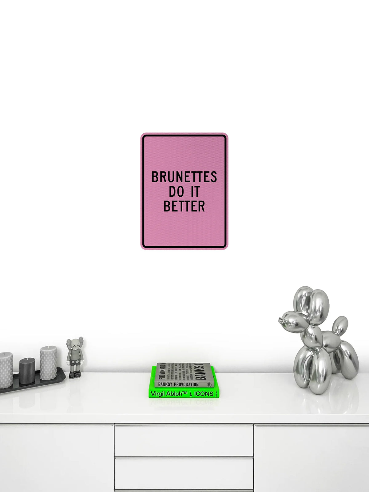 Brunettes do it better Streetsign