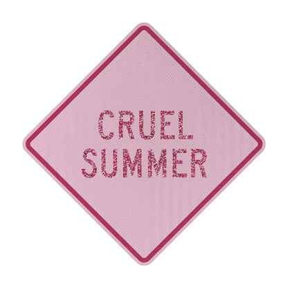 Cruel Summer Streetsign