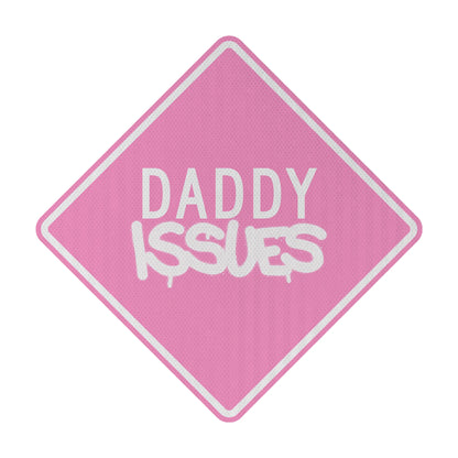 Daddy issues Streetsign