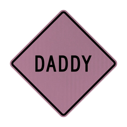 Daddy Streetsign