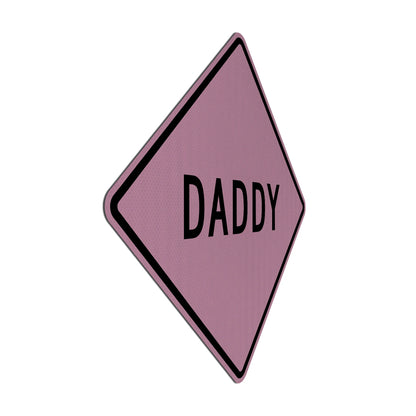 Daddy Streetsign