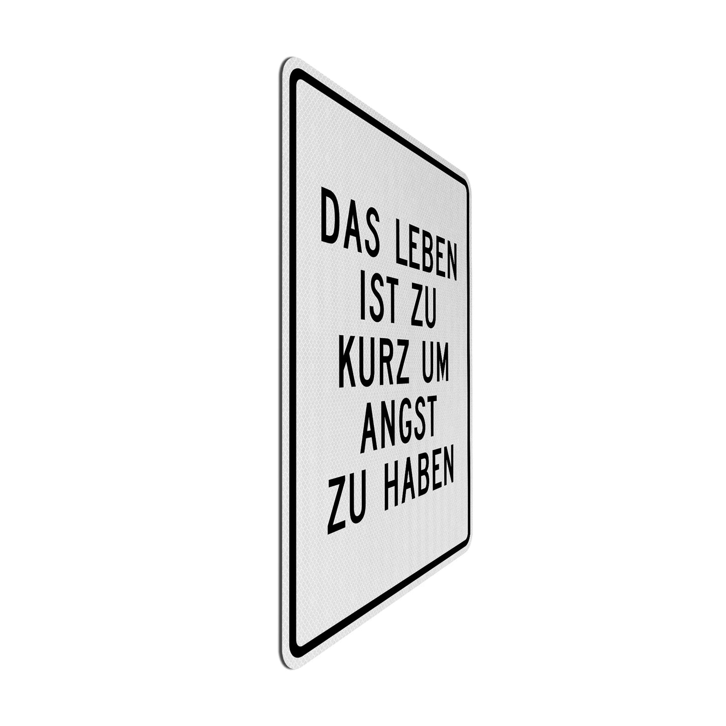 Das Leben ist zu kurz Streetsign