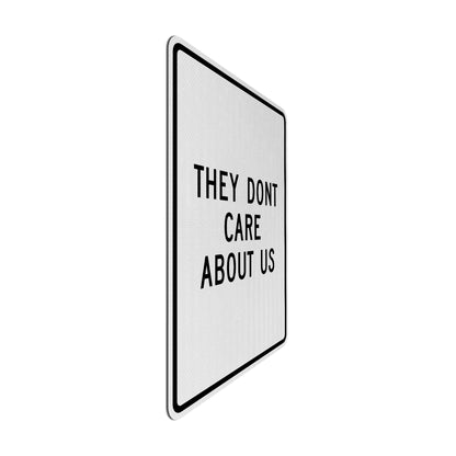 They don't care about us Streetsign