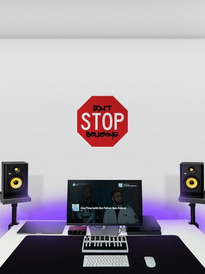 Don't STOP believing Streetsign