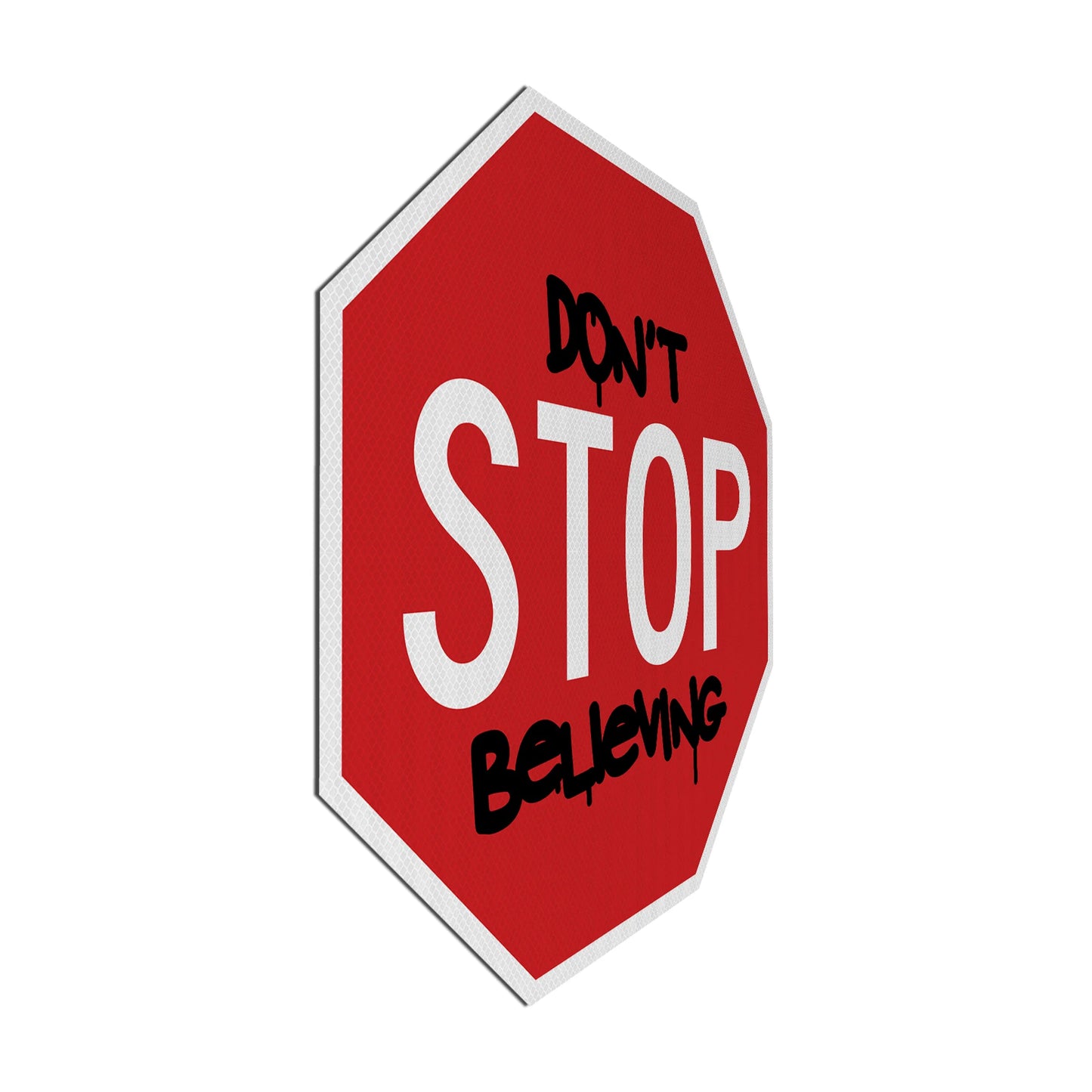Don't STOP believing Streetsign