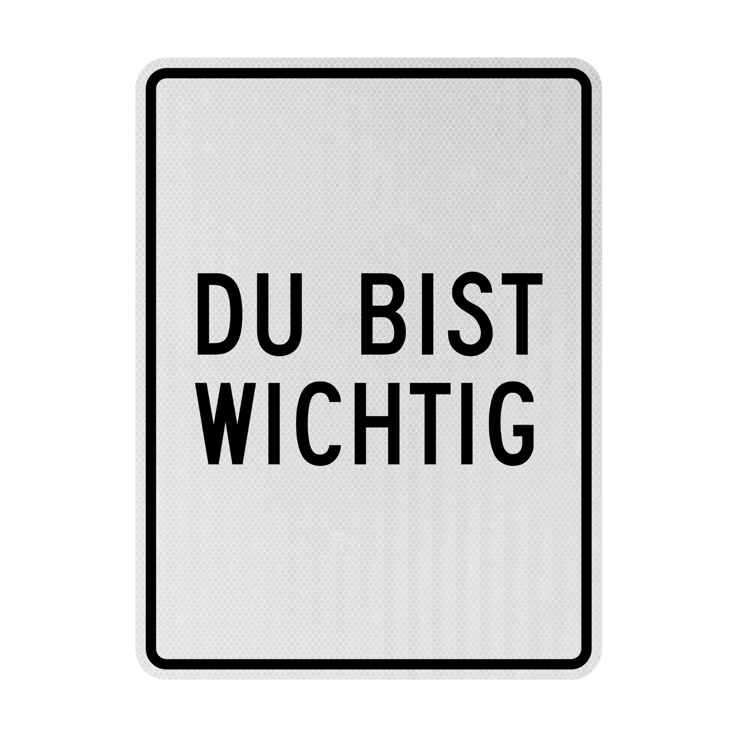 Du bist wichtig Streetsign