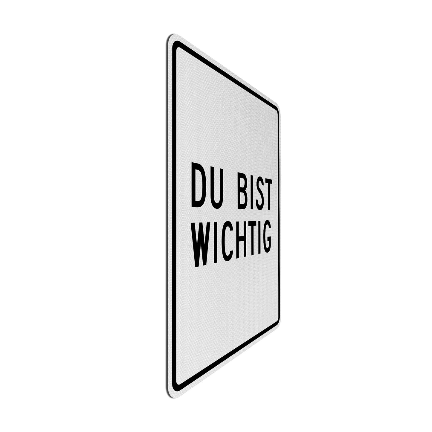 Du bist wichtig Streetsign