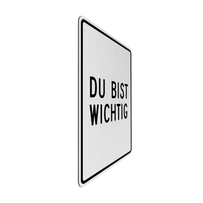 Du bist wichtig Streetsign
