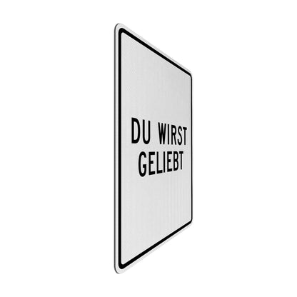 Du wirst geliebt Streetsign