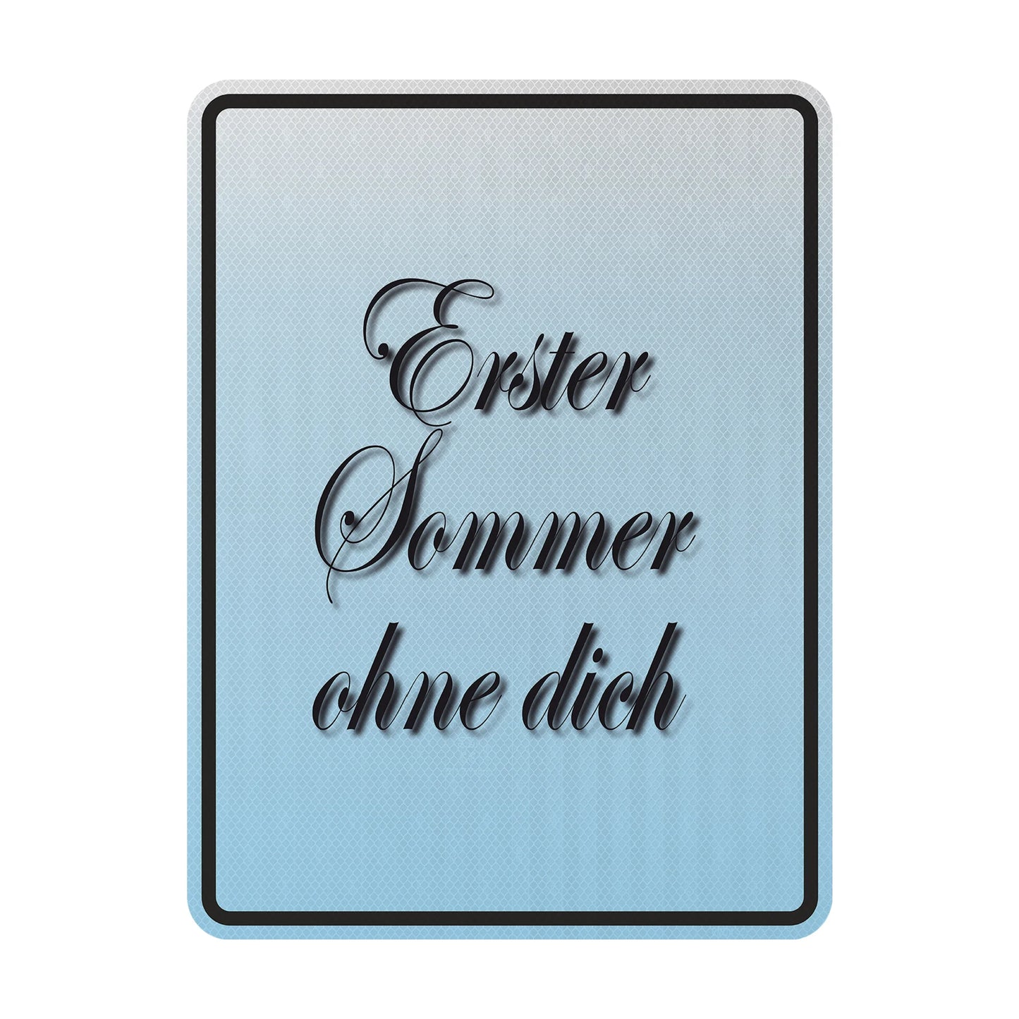 First summer without you (Blue) Streetsign