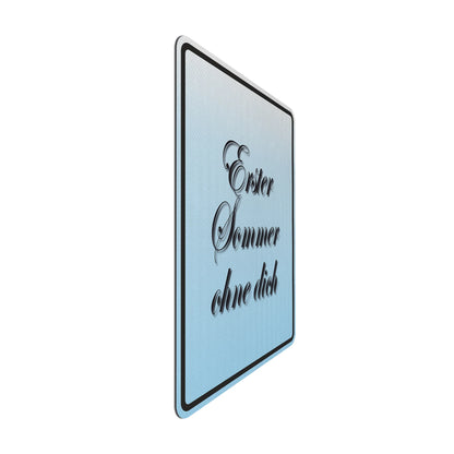 First summer without you (Blue) Streetsign