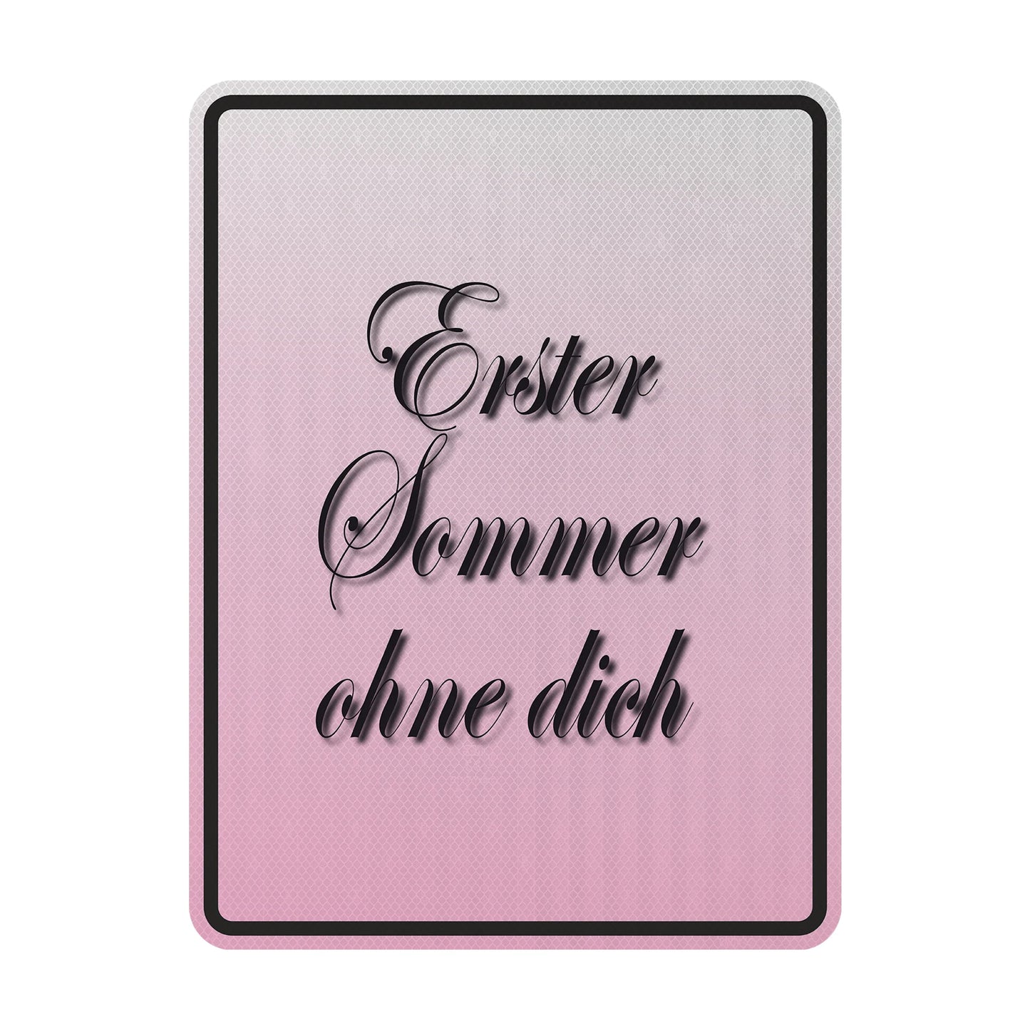Erster Sommer ohne dich (Rosa) Streetsign
