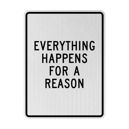 Everything happens for a reason Streetsign