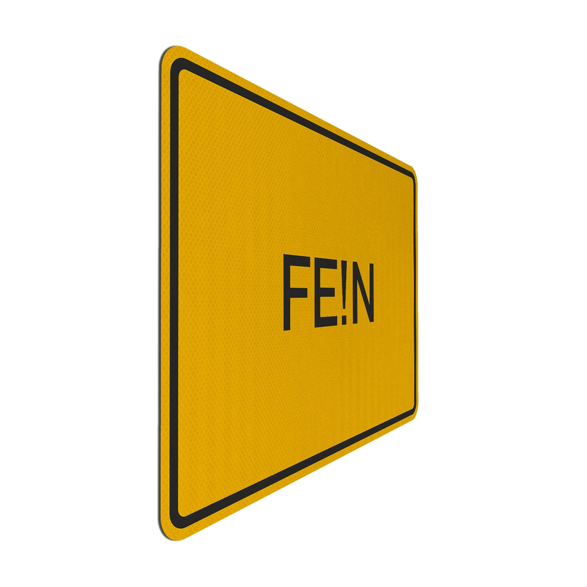 Fein Sign FE!N Streetsign – Signed
