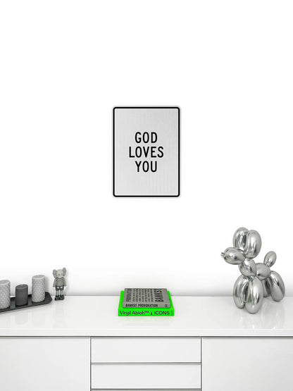 God loves you Streetsign