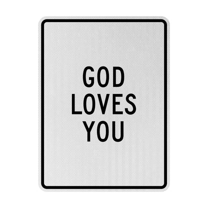 God loves you Streetsign