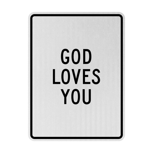 God loves you Streetsign