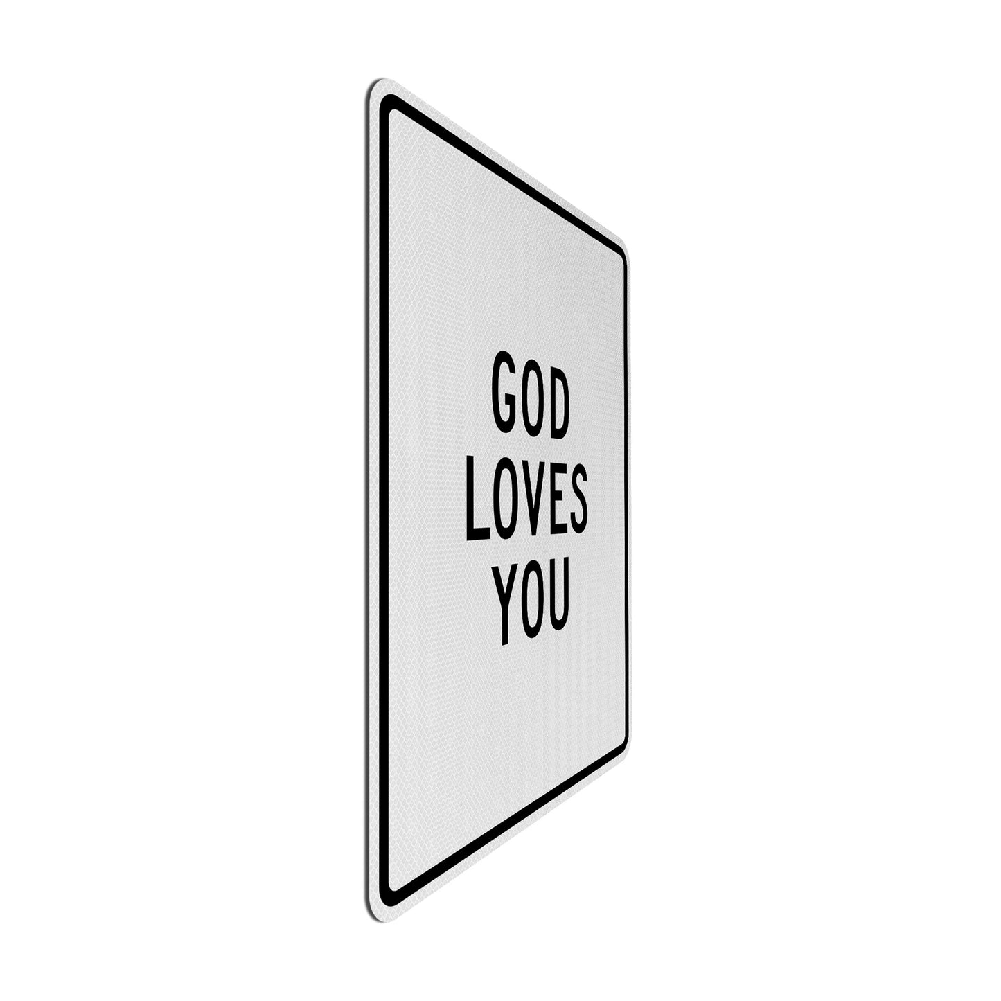 God loves you Streetsign