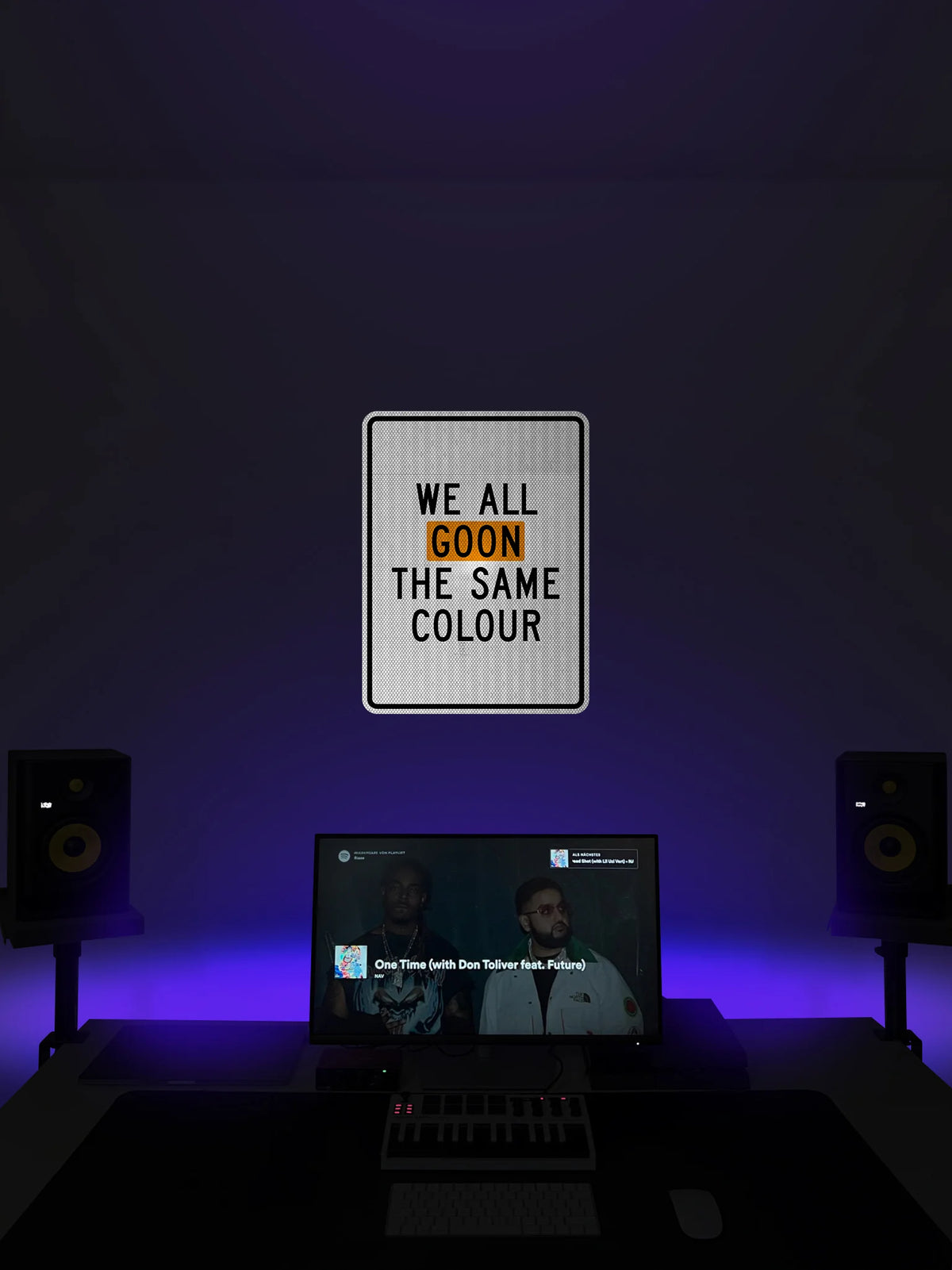 We all goon the same colour Streetsign