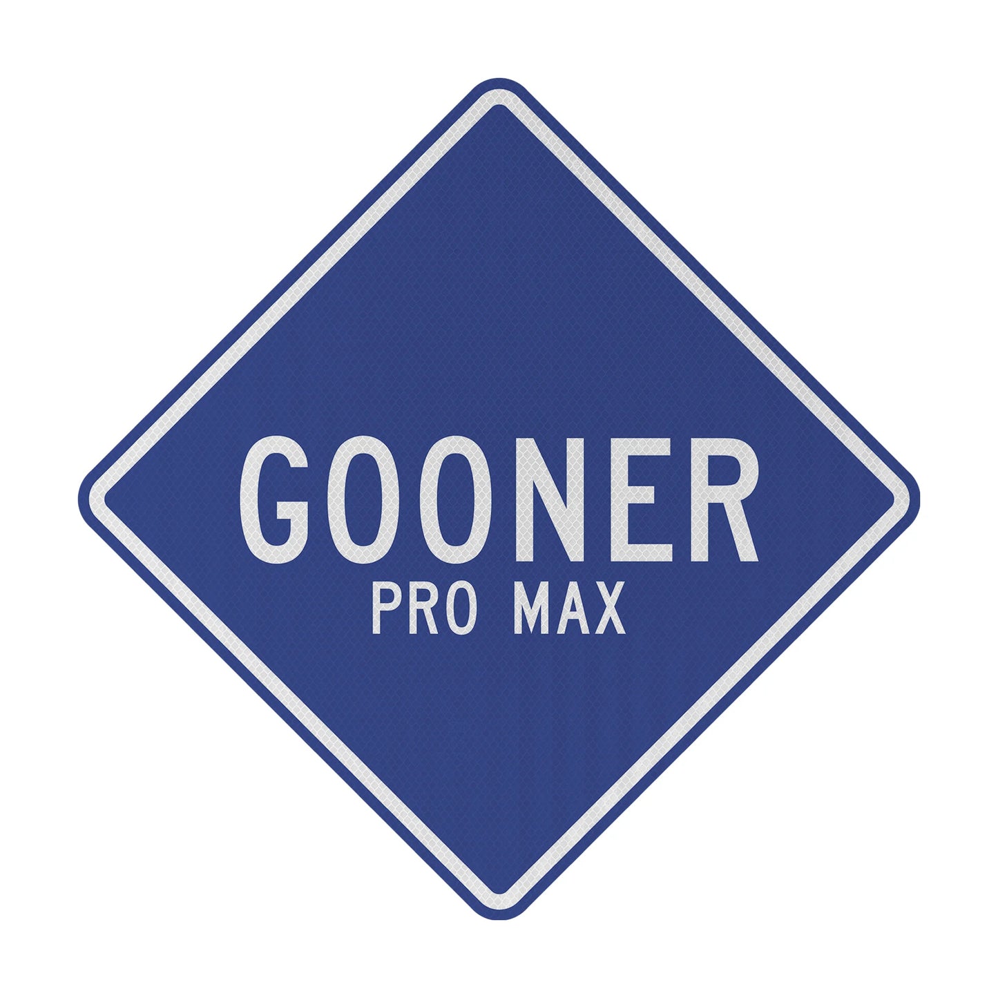 Gooner pro max Streetsign
