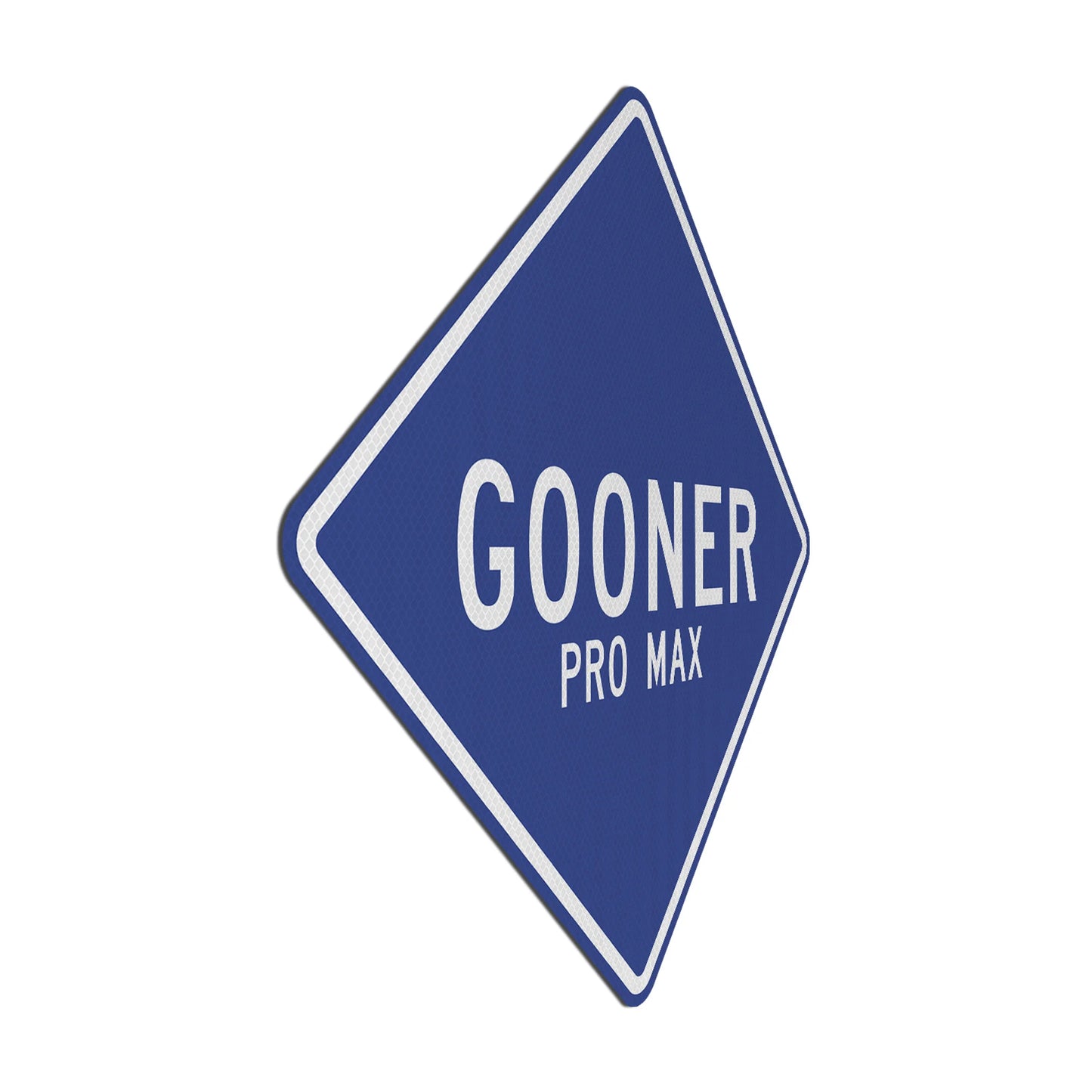 Gooner pro max Streetsign
