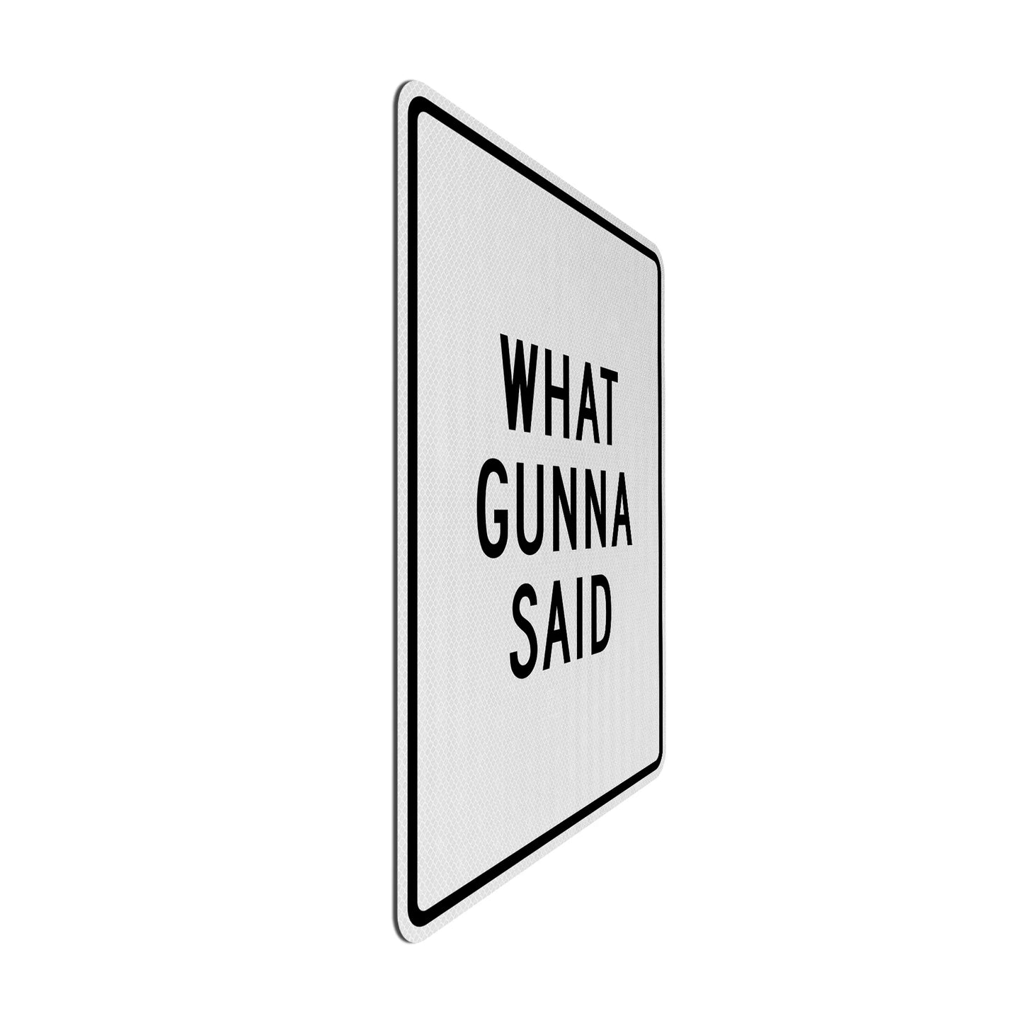 What gunna said Streetsign