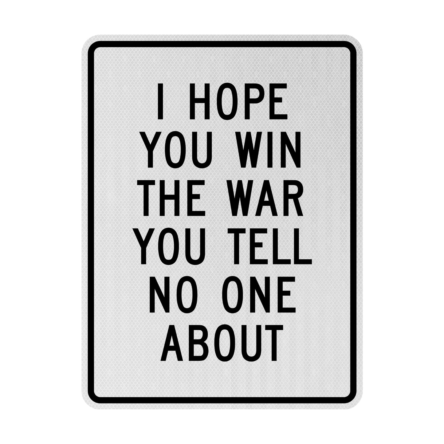 Hope you win Streetsign