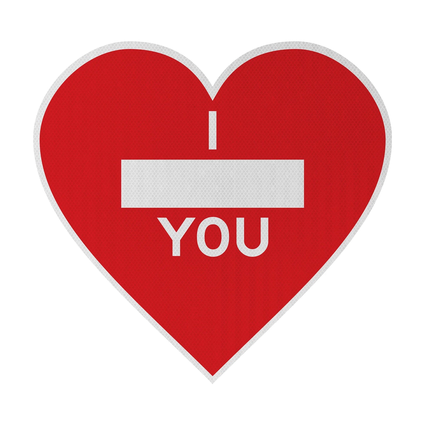 I _ you Streetsign