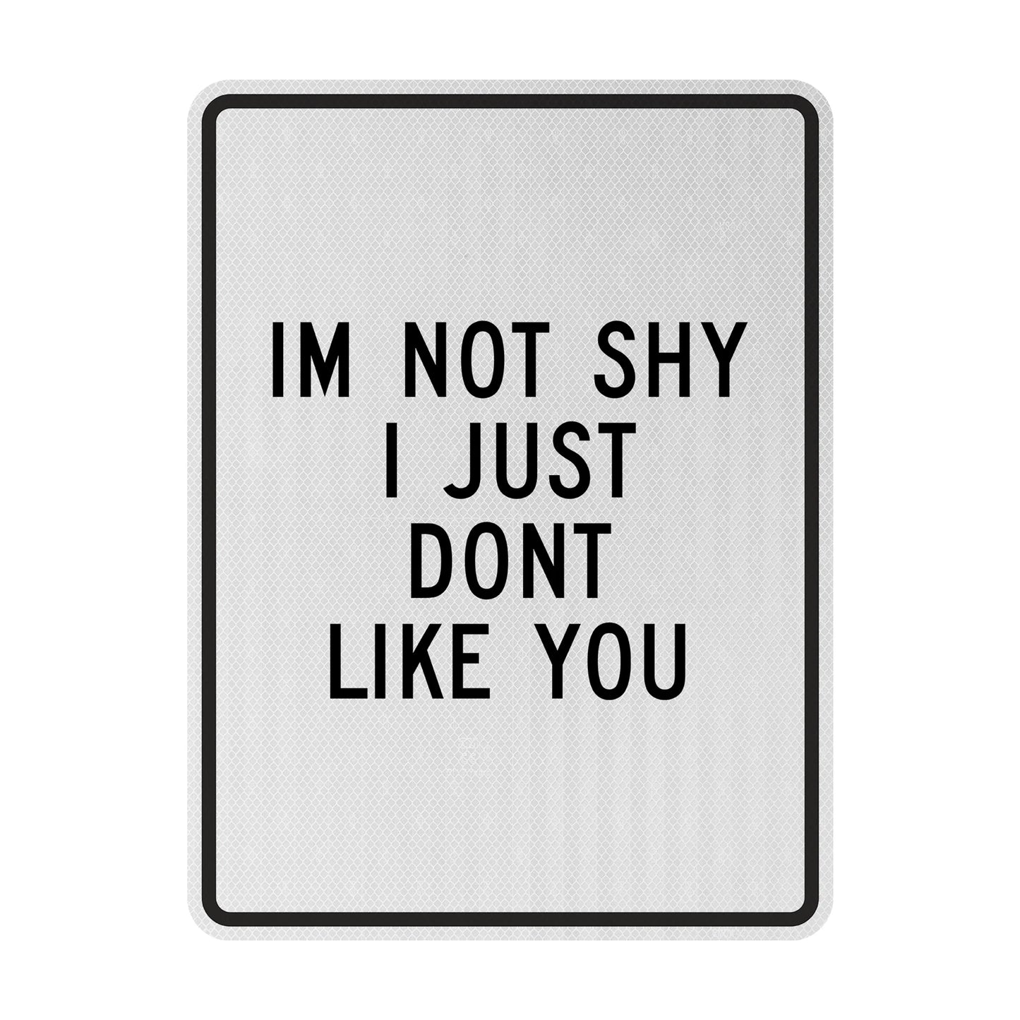 I'm not shy streetsign