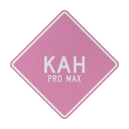KAH pro max Streetsign