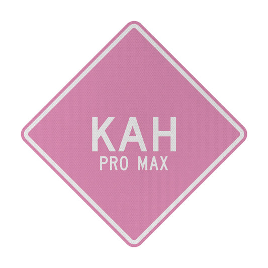 KAH pro max Streetsign