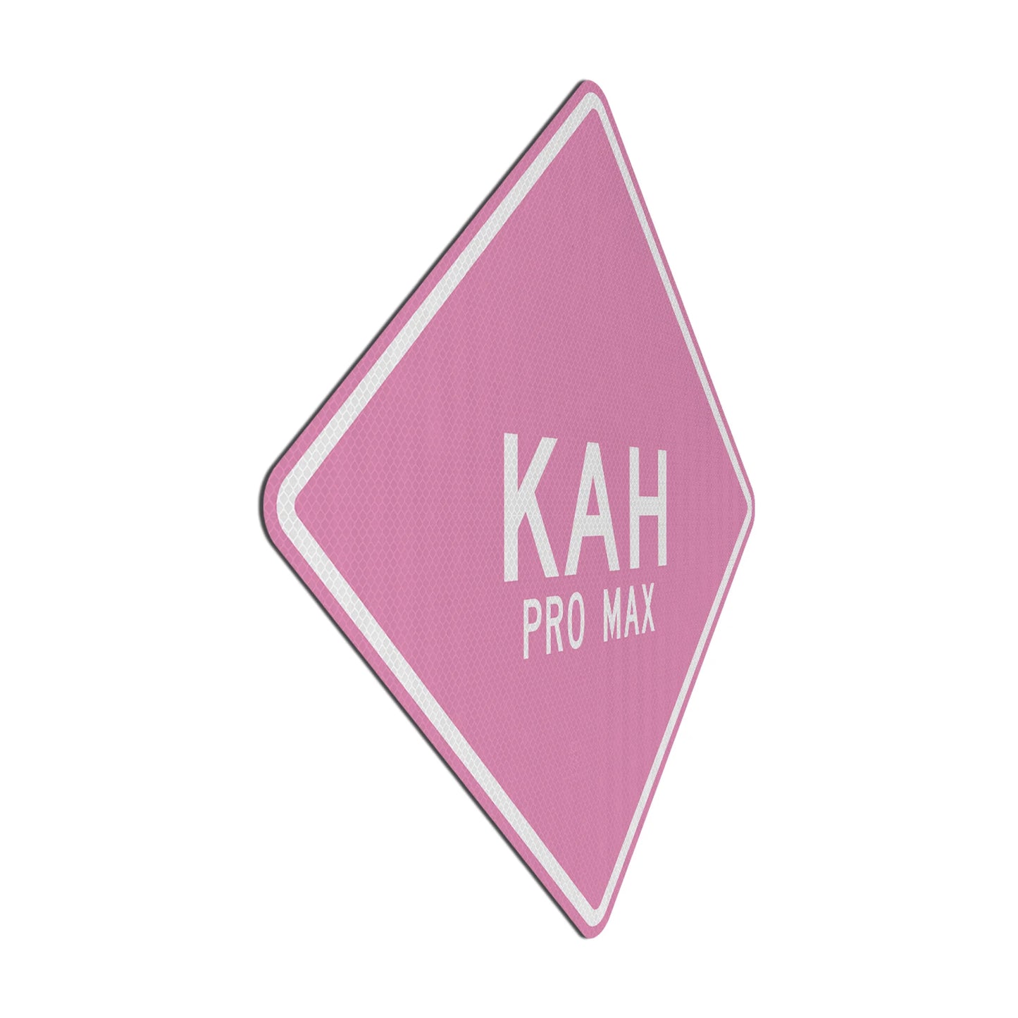 KAH pro max Streetsign
