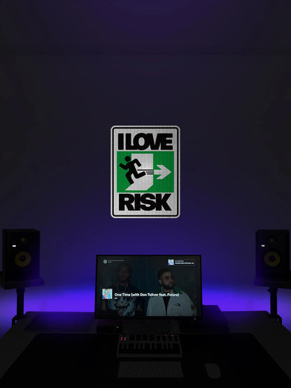 I love risk Streetsign