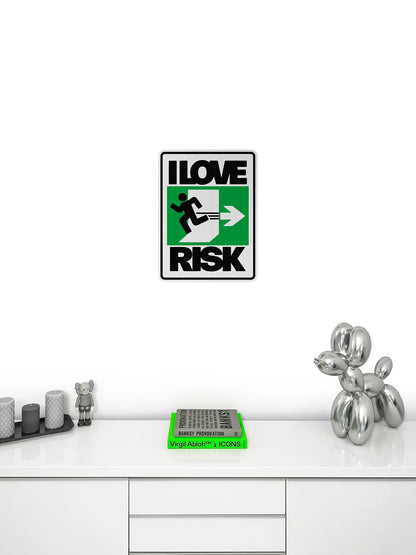 I love risk Streetsign