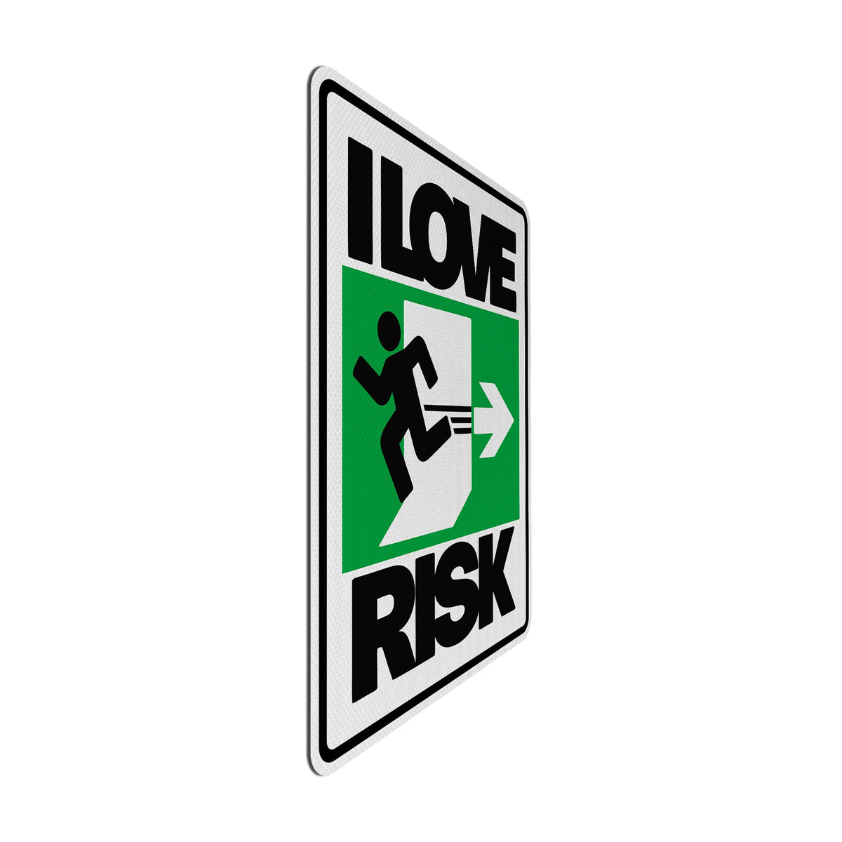 I love risk Streetsign